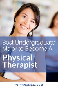 What Is The Best Undergraduate Major For Physical Therapy  200x300 