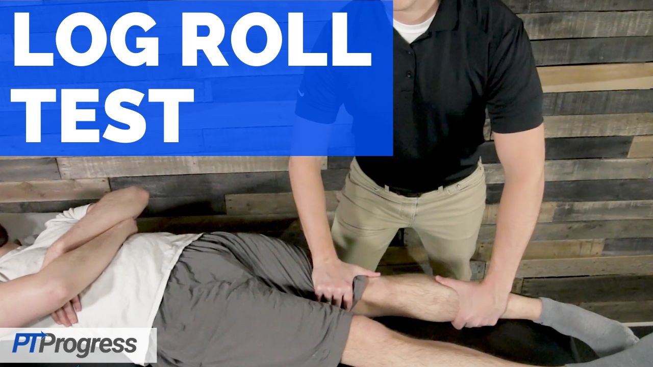 Log Roll Test Test For Hip Pathology PTProgress