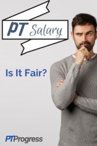 Doctor of Physical Therapy Salary: Is It Fair?