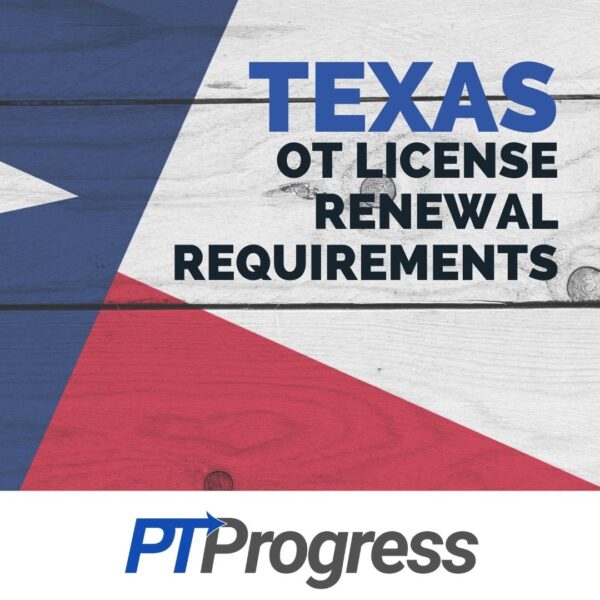 Texas Occupational Therapy License Renewal Requirements   TX OT License Renewal Requirements Blog 600x600 