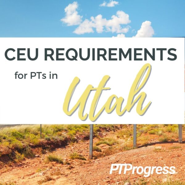 Utah Physical Therapy Continuing Education Requirements   Utah PT CEU Requirements Instagram 600x600 