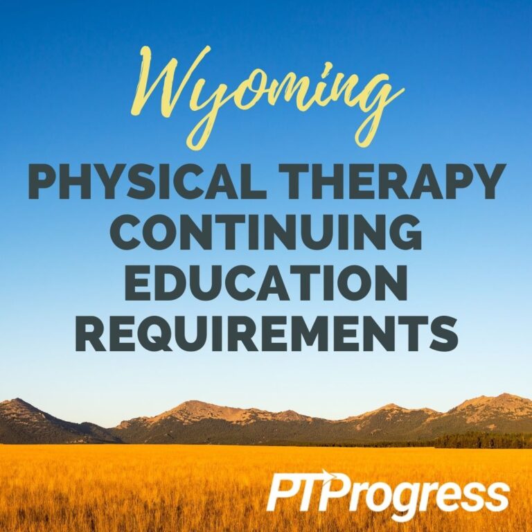 Wyoming Physical Therapy Continuing Education Requirements   Wyoming PT CEU Requirements Instagram 768x768 